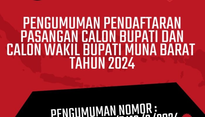 Pengumuman Pendaftaran Pasangan Calon Bupati dan Calon Wakil Bupati Muna Barat tahun 2024